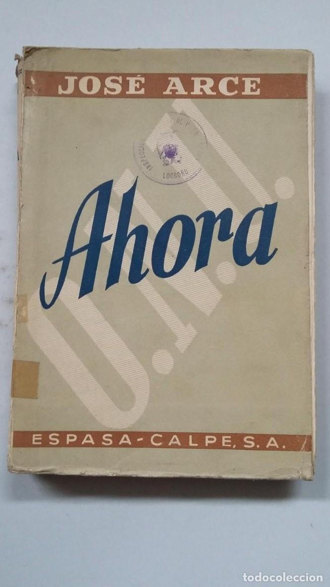 Libros: AHORA - Jos&eacute; ARCE. ESPASA CALPE. TDK451 - - Foto 5