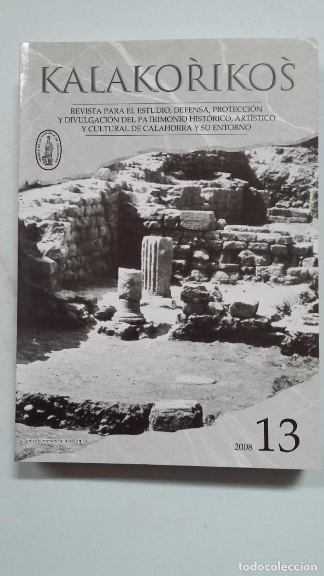 Libri di seconda mano: KALAKORIKOS. REVISTA PARA EL ESTUDIOS DEL PATRIMONIO DE CALAHORRA Y ENTORNO. N&ordm; 13. 2008. TDK456 -