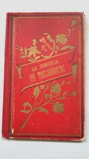 Libri di seconda mano: LA CONDESA DE TOGGENBOURG. CRITOBAL SCHMID. BIBLIOTECA RICA. 1901. TDK457 -