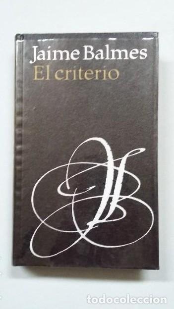 Libros: EL CRITERIO. JAIME BALMES. TDK284 - - Foto 1