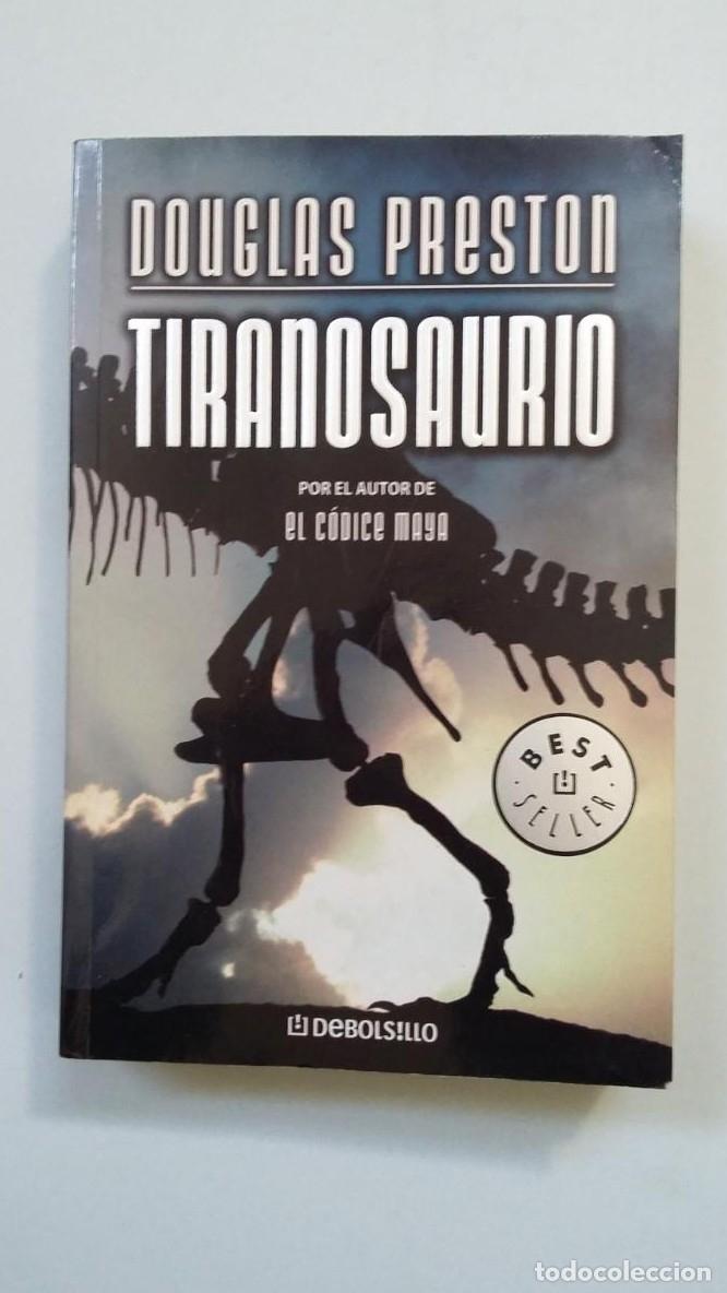 Libros: TIRANOSAURIO. DOUGLAS PRESTON. TDK327 - - Foto 1