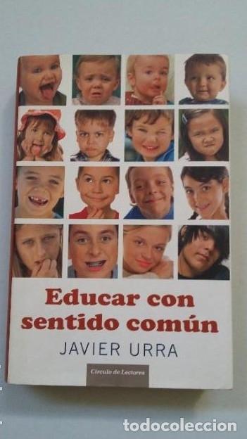 Libros: Educar con sentido com&uacute;n. - Javier Urra. TDK289 - - Foto 1