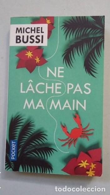 Libros: NE LACHE PAS MA MAIN. MICHEL BUSSI. EN FRANCES. TDK295 - - Foto 1