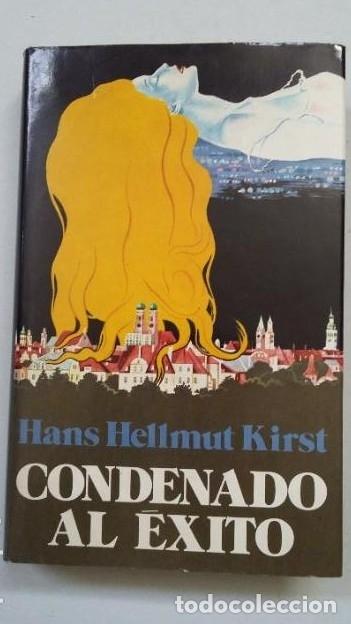 Libros: CONDENADO AL &Eacute;XITO. HANS HELLMUT KIRST. TDK354 - - Foto 1