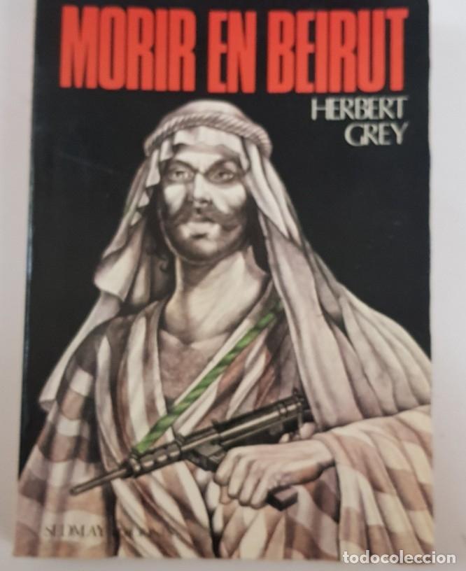 Libros: morir en beirut - herbert grey - tdk38 - - Foto 1
