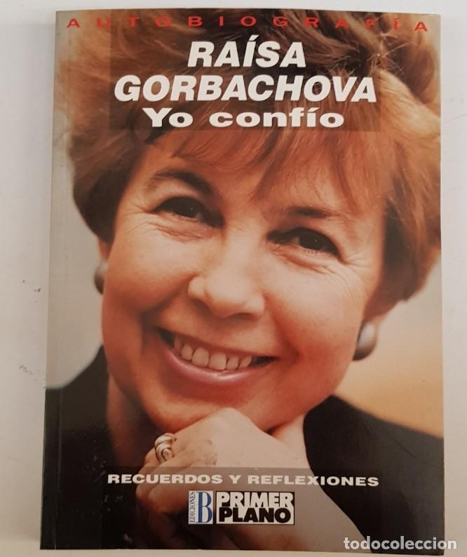 Libros: Yo confio - raisa gorvachova - biografia - tdk201 - - Foto 1