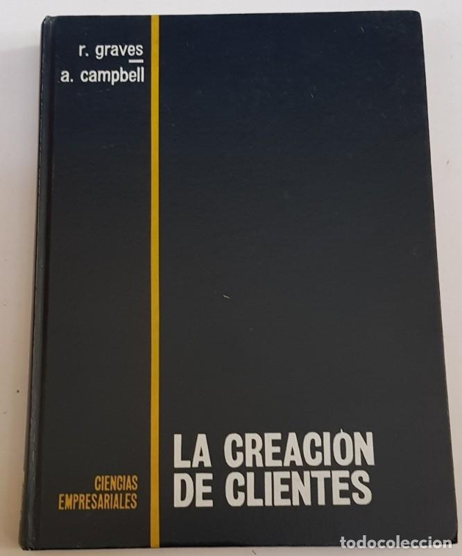 Libros: La creacion de clientes - graves - campbell - tdk201 - - Foto 1