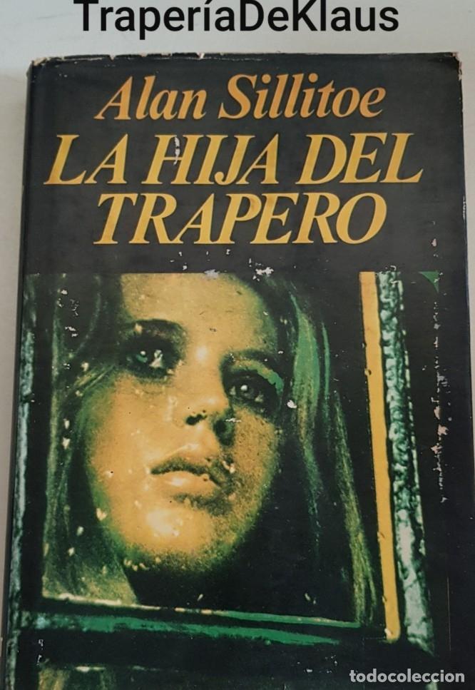 Libros: La hija del trapero - alan sillitoe - tdk191 - - Foto 1