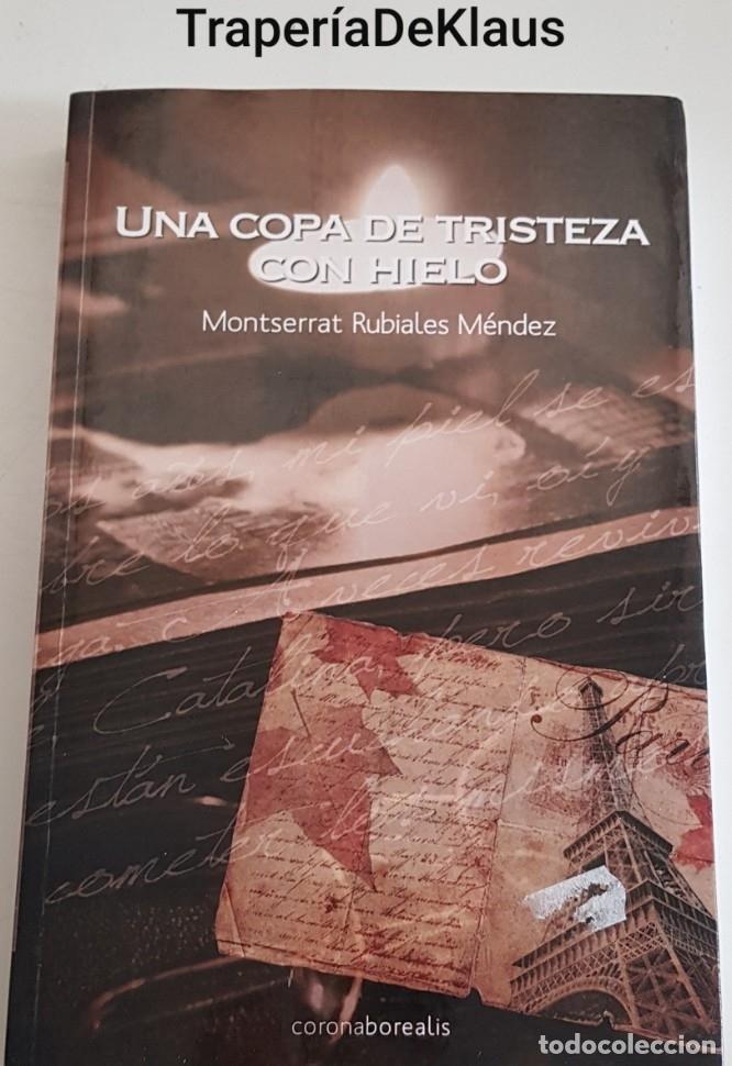Libri di seconda mano: Una copa de tristeza con hielo - montserrat rubiales - tdk154 -
