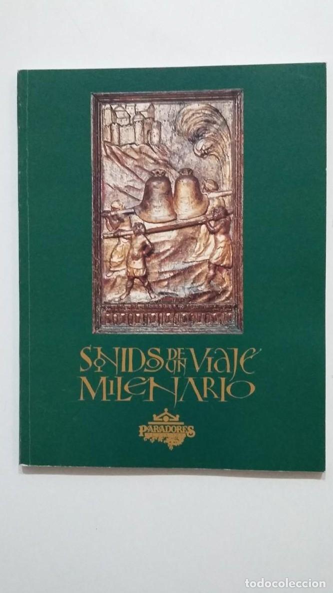 Libros: SONIDOS DE UN VIAJE MILENARIO. PARADORES. TDK433 - - Foto 1