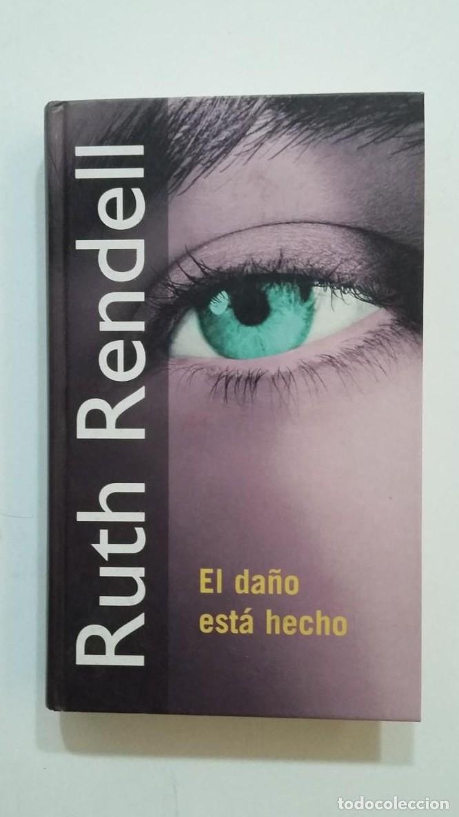 Libros: EL DA&Ntilde;O ESTA HECHO. RUTH RENDELL. TDK435 - - Foto 1
