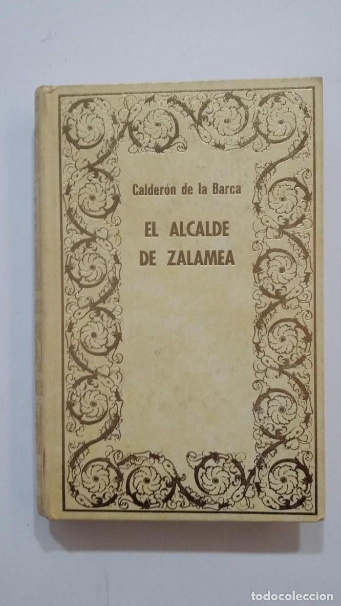 Libros: EL ALCALDE DE ZALAMEA. CALDERON DE LA BARCA. TDK435 - - Foto 1