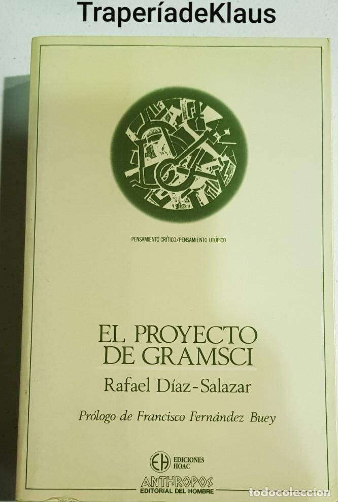 Libros: El proyecto de gramsci - rafael diaz salazar - tdk127 - - Foto 1
