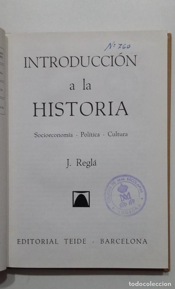 Libros: INTRODUCCI&Oacute;N A LA HISTORIA. J. REGLA. EDITORIAL TEIDE. TDK442 - - Foto 2