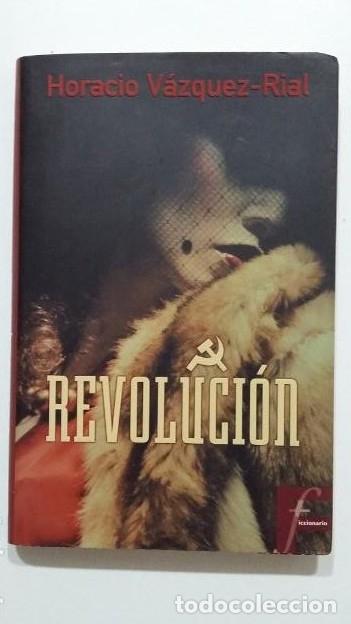 Libros: Revolucion. - Horacio Vazquez Rial. TDK442 - - Foto 1