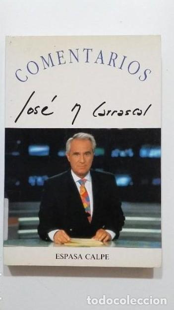 Libros: COMENTARIOS. JOSE MARIA CARRASCAL. ESPASA CALPE. TDK440 - - Foto 1