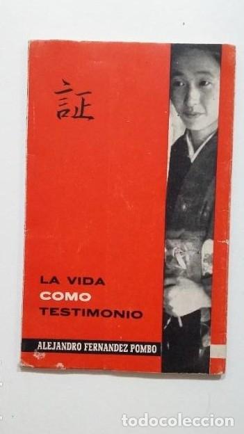 Libros: LA VIDA COMO TESTIMONIO. - Alejandro Fern&aacute;ndez Pombo. TDK443 - - Foto 1