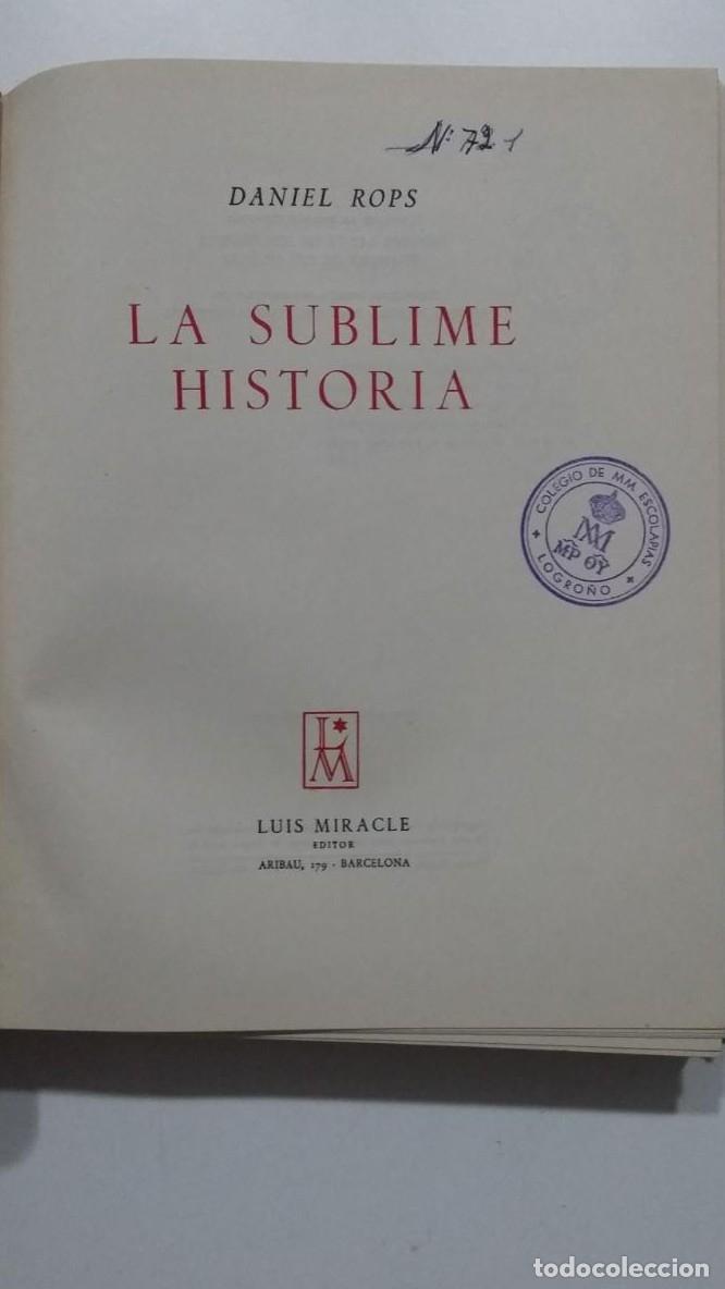 Libros: La sublime historia. - Daniel Rops. LUIS MIRACLE editor. TDK439 - - Foto 2