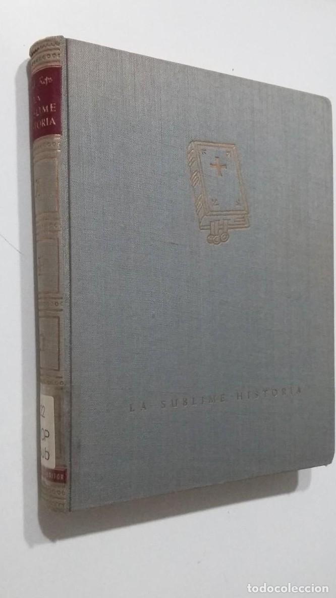 Libros: La sublime historia. - Daniel Rops. LUIS MIRACLE editor. TDK439 - - Foto 1