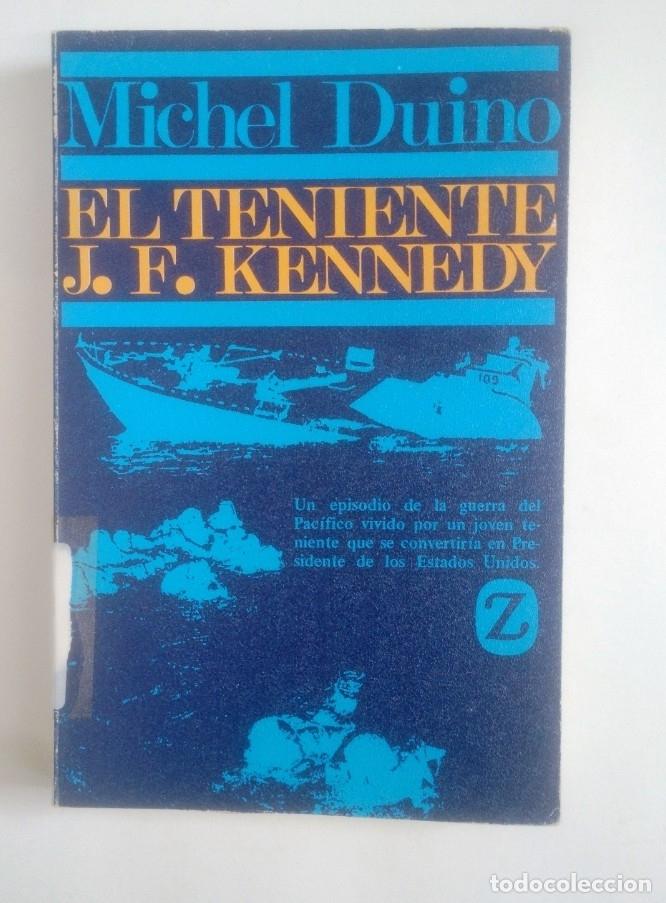 Libros: EL TENIENTE J. F. KENNEDY. - DUINO, MICHEL. TDK382 - - Foto 1
