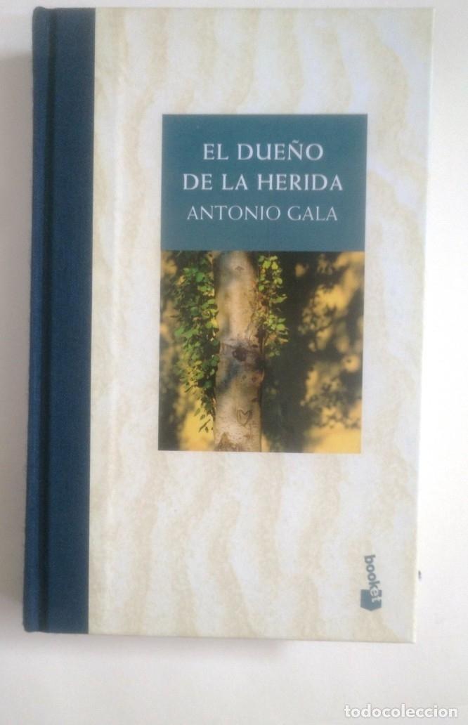 Libros: El due&ntilde;o de la herida. - Antonio Gala. TDK382 - - Foto 1