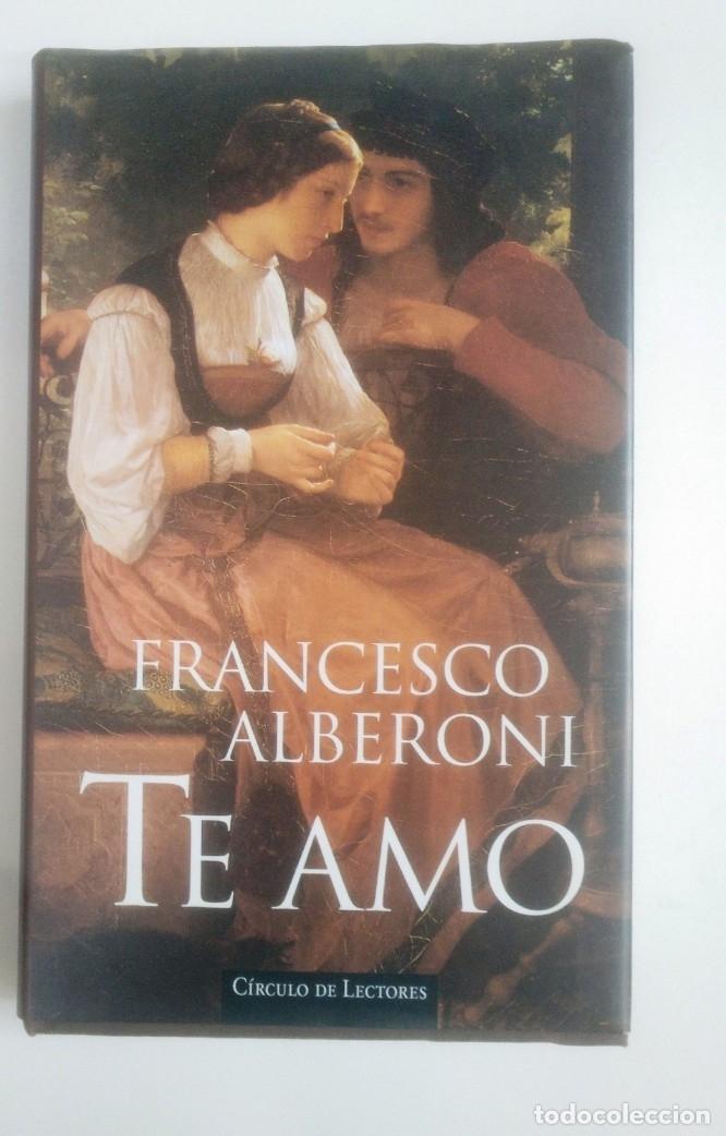 Libros: TE AMO. - Francesco Alberoni. CIRCULO DE LECTORES. TDK389 - - Foto 1