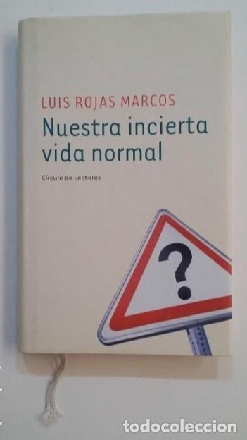 Libros: Nuestra incierta vida normal. ROJAS MARCOS, LUIS. - TDK396 - - Foto 1