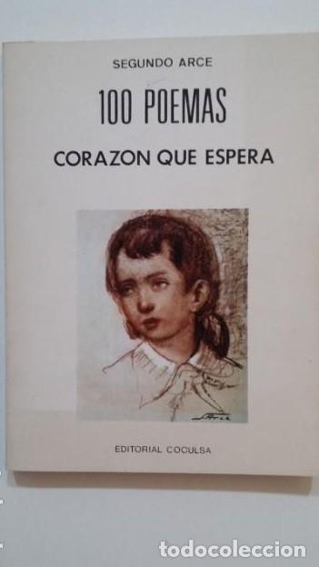 Libros: 100 POEMAS. CORAZ&Oacute;N QUE ESPERA. ARCE, SEGUNDO. TDK394 - - Foto 1