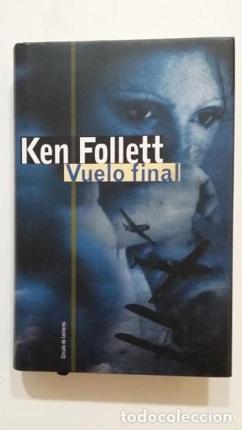 Libros: Vuelo final. - Ken Follet. CIRCULO DE LECTORES. TDK397 - - Foto 1