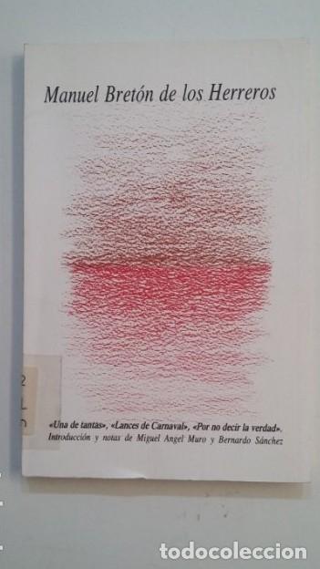 Libros: UNA DE TANTAS. LANCES DE CARNAVAL. POR NO DECIR LA VERDAD. Bret&oacute;n de los Herreros, Manuel. TDK400 -