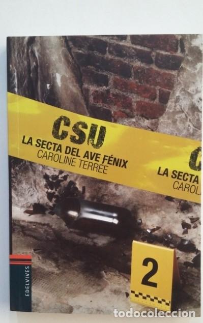 Libros: CSU 2. La secta del ave F&eacute;nix. - Caroline Terr&eacute;e. EDELVIVES. TDK411 - - Foto 1