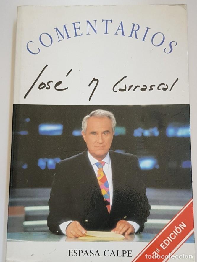 Libros: COMENTARIOS. JOSE MARIA CARRASCAL. ESPASA CALPE. TDK79 - - Foto 1