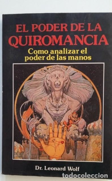 Libros: EL PODER DE LA QUIROMANCIA. COMO ANALIZAR EL PODER DE LAS MANOS. - WOLF, Dr. Leonard. TDK403 - - Foto 1