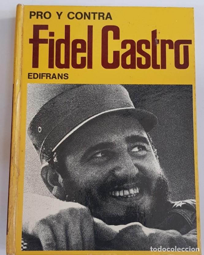 Libros: Pro y contra fidel castro - tdk108 -