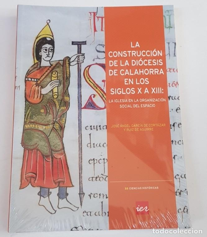 Libri di seconda mano: La construcci&oacute;n de la di&oacute;cesis de Calahorra en los siglos X a XIII: tdk10 -