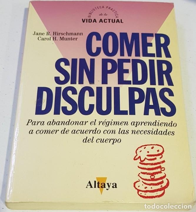 Libros: Comer sin pedir disculpas Altaya vida actual - tdk116 - - Foto 1