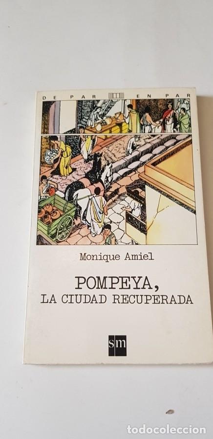 Libros: Pompeya ciudad recuperada - monique amiel - tdk102 -