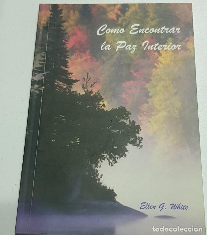 Libros: COMO ENCONTRAR LA PAZ INTERIOR - ELLEN WHITE - tdk161 - - Foto 1