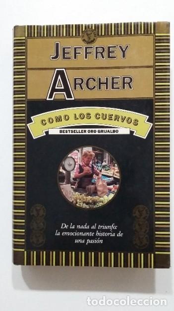 Libros: Como Los Cuervos. - Jeffrey Archer. TDK425 - - Foto 1