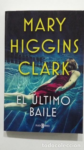 Libros: El Ultimo Baile. - Mary Higgins Clark. TDK426 - - Foto 1
