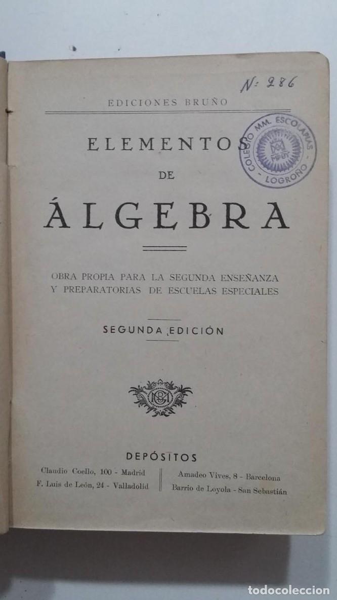 Libros: ELEMENTOS DE ALGEBRA. EDICIONES BRU&Ntilde;O. SEGUNDA EDICION. 1946. TDK431 - - Foto 2