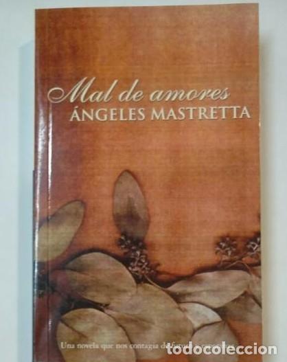 Libros: MAL DE AMORES. ANGELES MASTRETTA. TDK362 - - Foto 1