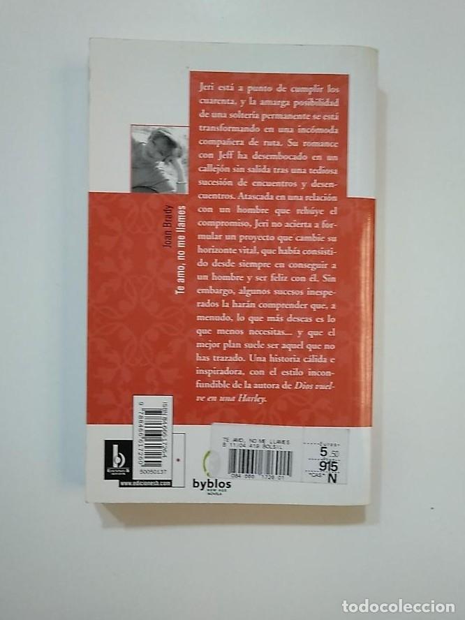 Libros: TE LLAMO, NO ME LLAMES. JOAN BRADY. TDK362 - - Foto 2