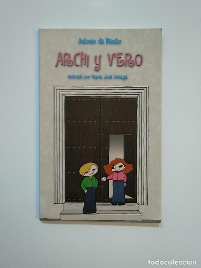 Libros: ARCHI Y VERO. ANTONIO DE BENITO. LA RIOJA. TDK362 - - Foto 1