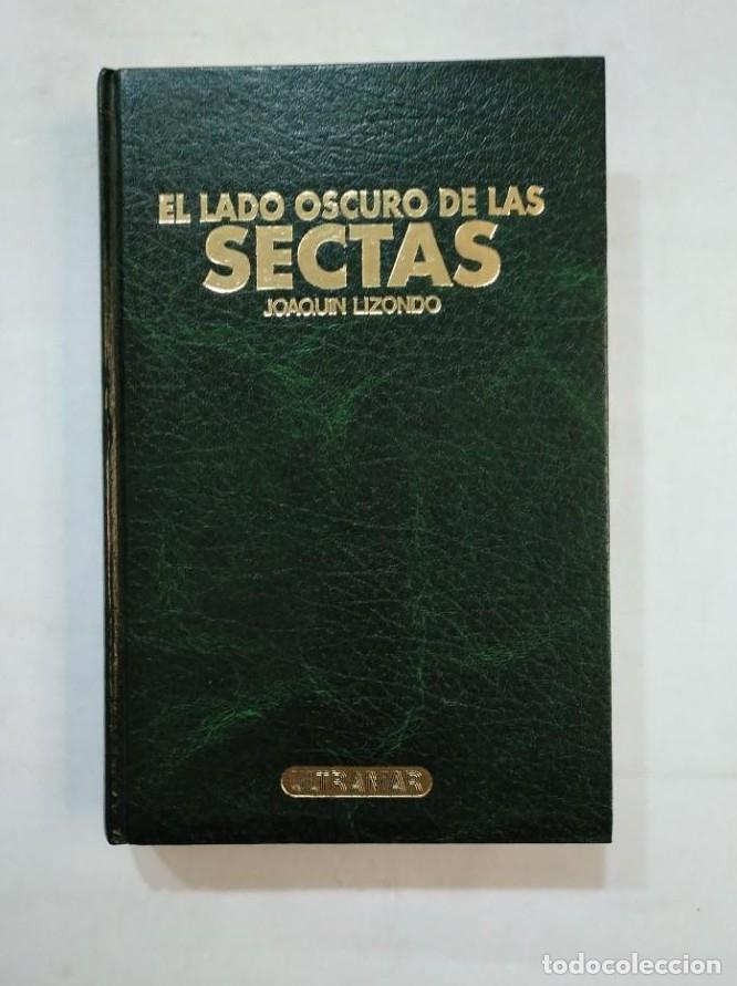 Libros: EL LADO OSCURO DE LAS SECTAS. JOAQU&Iacute;N LIZONDO. TDK366 - - Foto 1