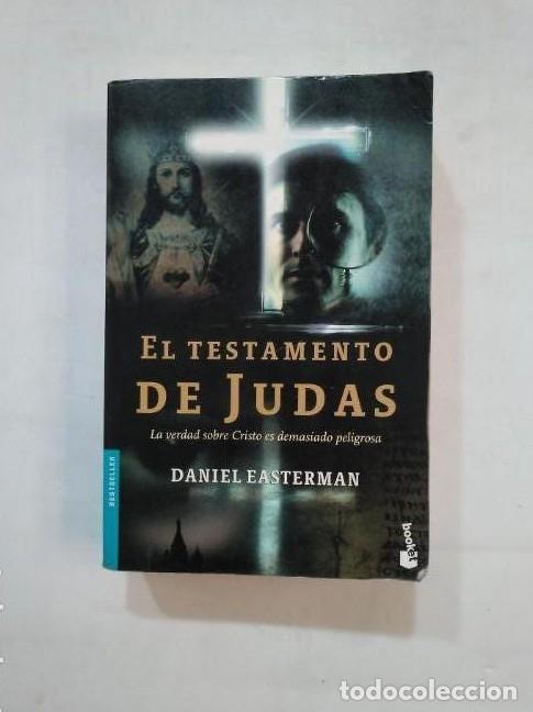 Libros: EL TESTAMENTO DE JUDAS. - DANIEL EASTERMAN. TDK367 - - Foto 1