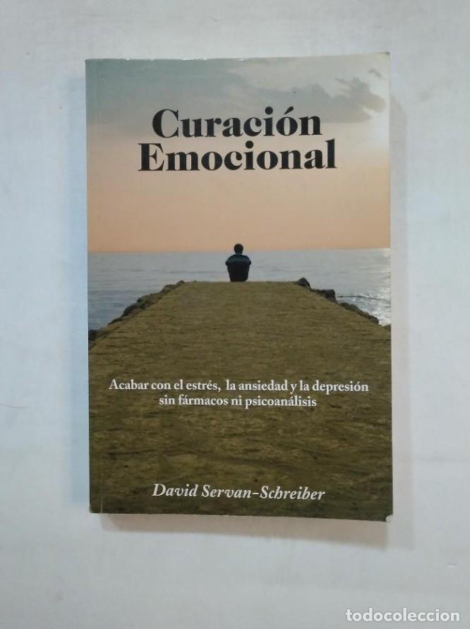 Libros: CURACI&Oacute;N EMOCIONAL. DAVID SERVAN-SCHREIBER. TDK367 - - Foto 1