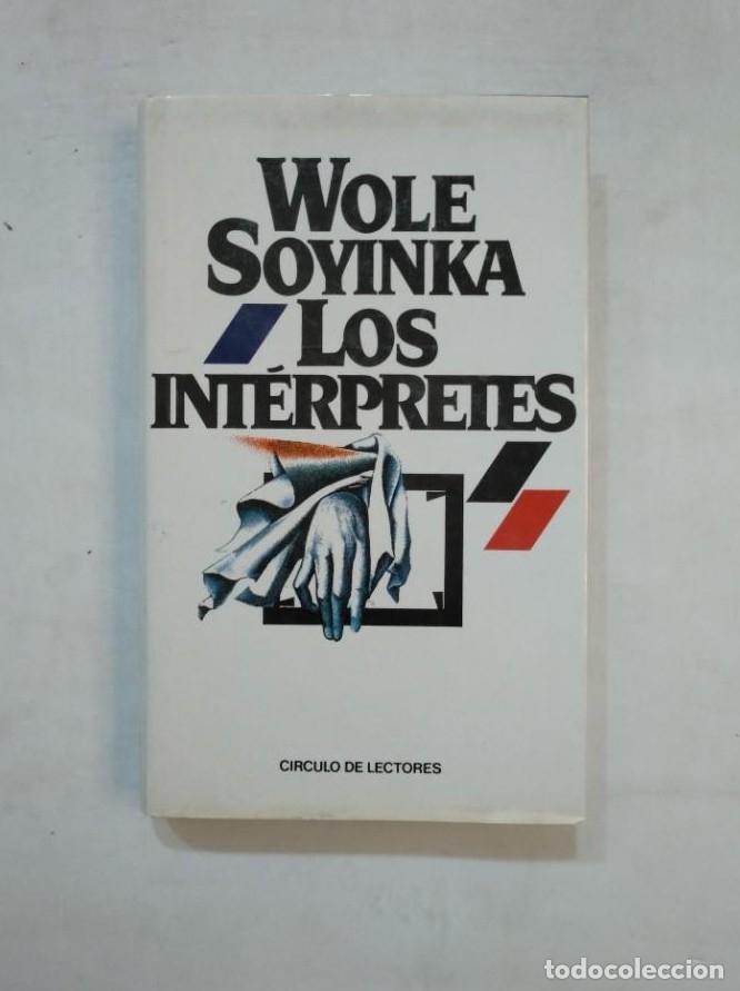 Libros: LOS INT&Eacute;RPRETES - SOYINKA, WOLE. TDK367 - - Foto 1