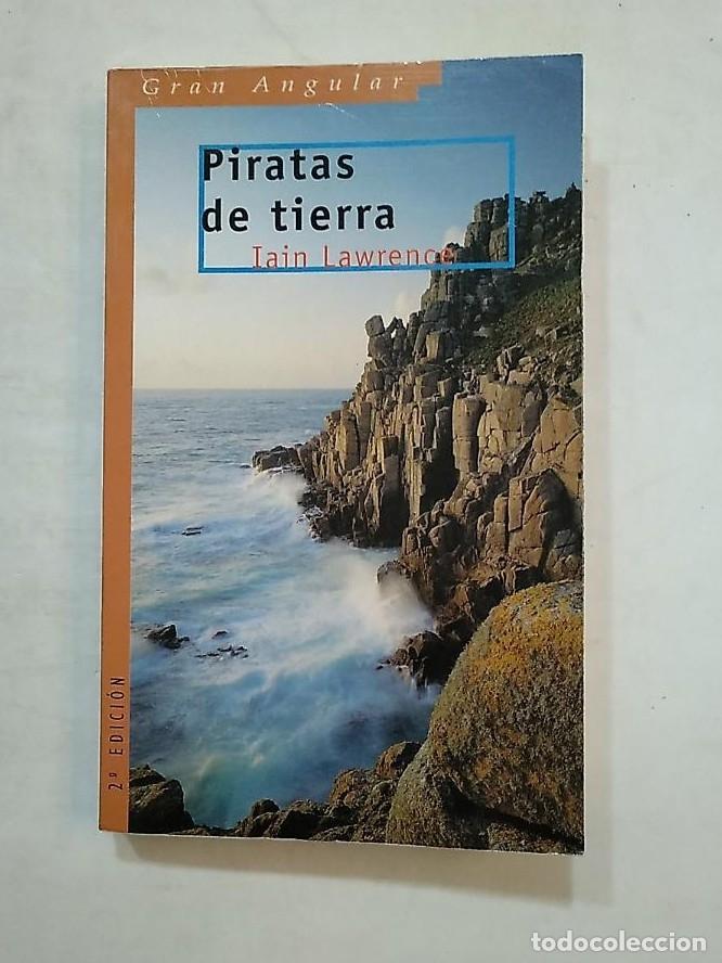 Libros: Piratas de tierra. Lawrence, Iain. COLECCION GRAN ANGULAR N&ordm; 201. SM. TDK488 - - Foto 1