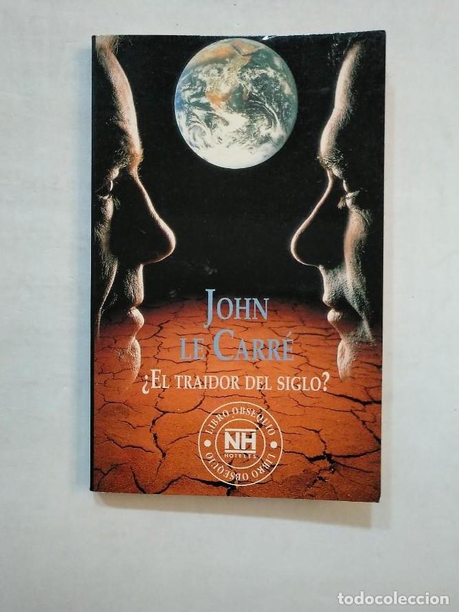 Libros: &iquest;EL TRAIDOR DEL SIGLO?. - JOHN LE CARR&Eacute;. TDK488 - - Foto 1
